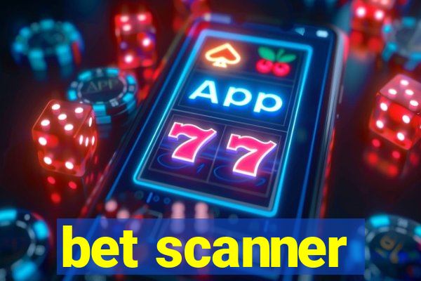 bet scanner